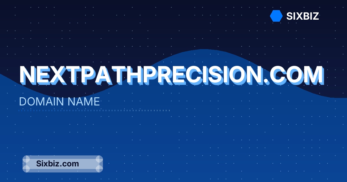 nextpathprecision.com - Premium Domain Name For Sale