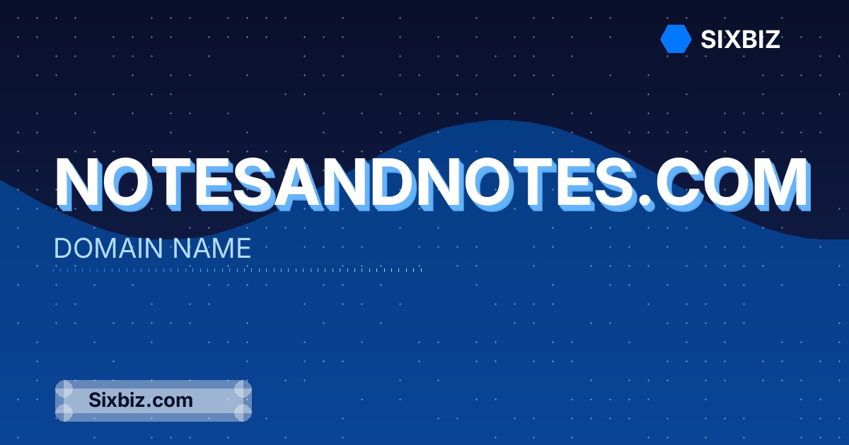 notesandnotes.com - Premium Domain Name For Sale