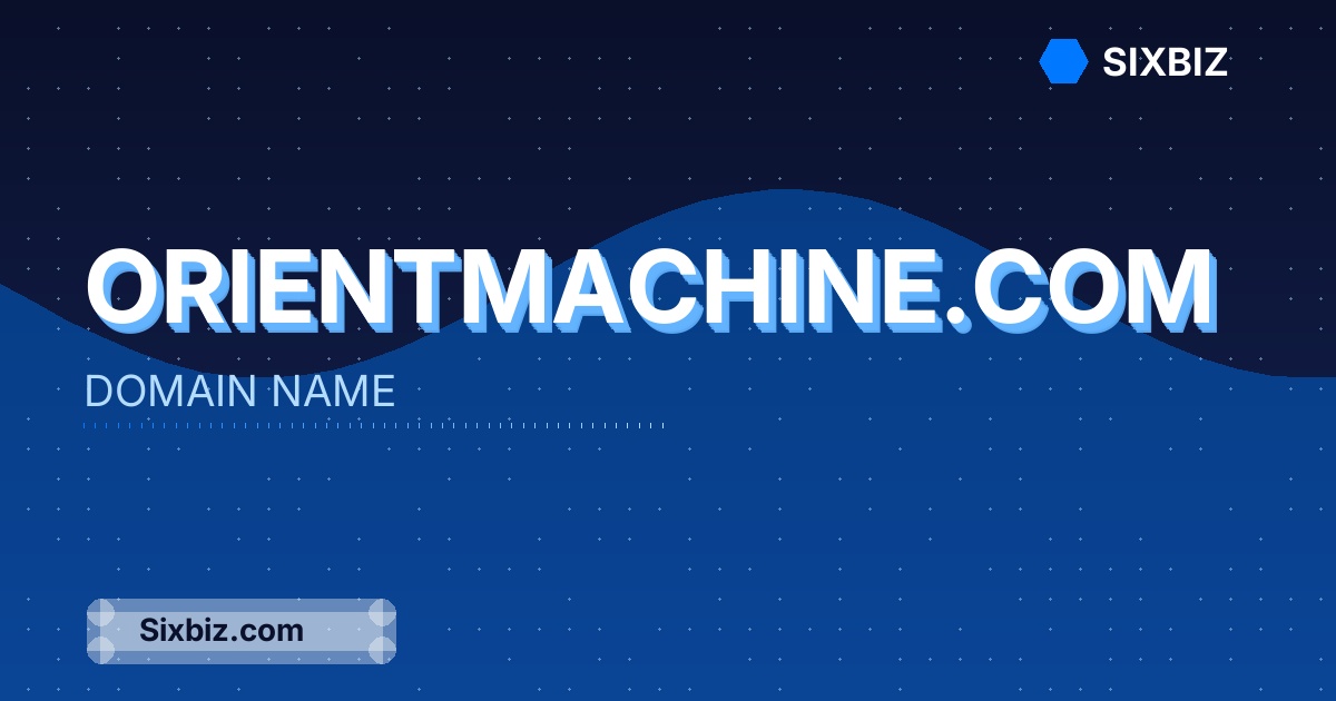 orientmachine.com - Premium Domain Name For Sale