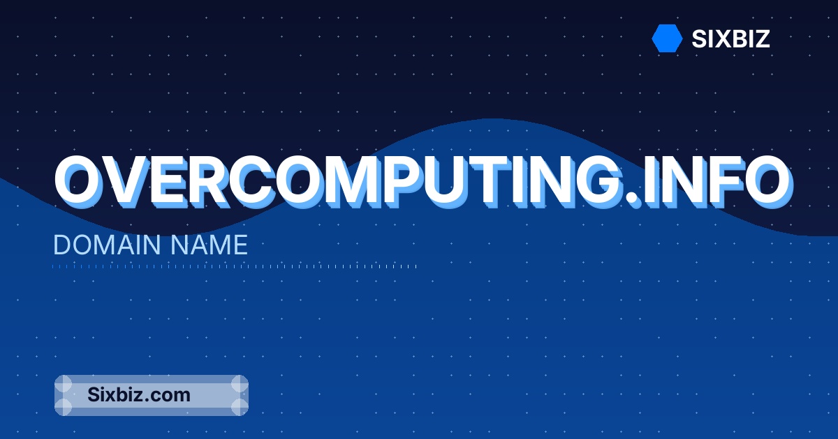 overcomputing.info - Premium Domain Name For Sale