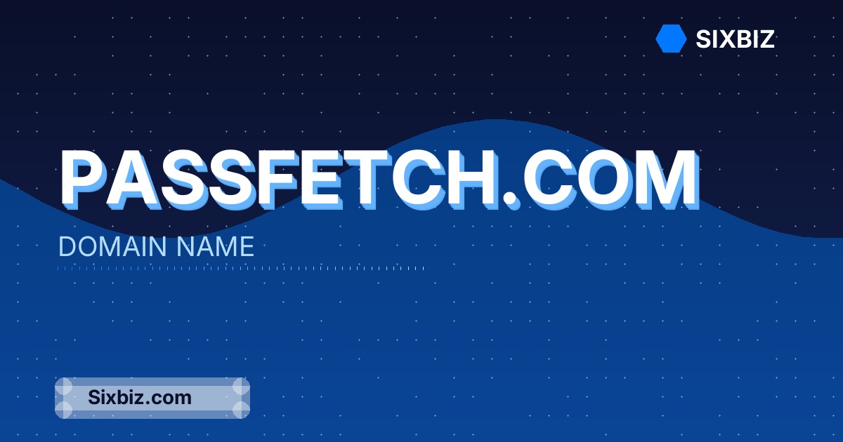 passfetch.com - Premium Domain Name For Sale
