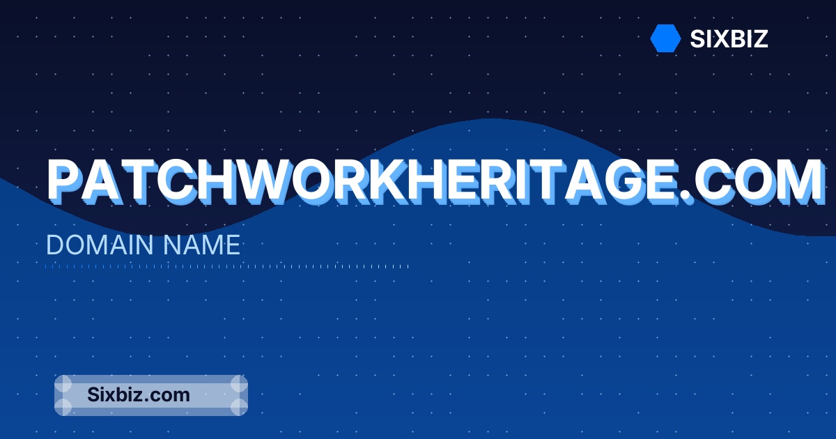 patchworkheritage.com - Premium Domain Name For Sale