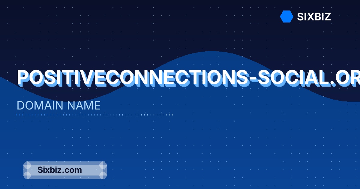 positiveconnections-social.org - Premium Domain Name For Sale