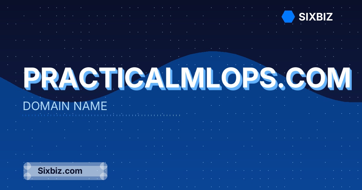 practicalmlops.com - Premium Domain Name For Sale