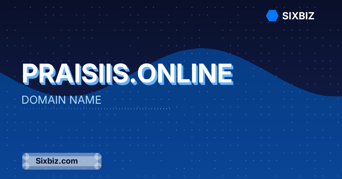 praisiis.online - Premium Domain Name For Sale