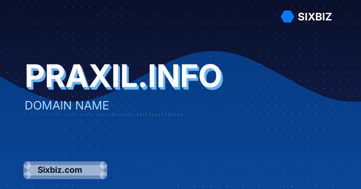 praxil.info - Premium Domain Name For Sale