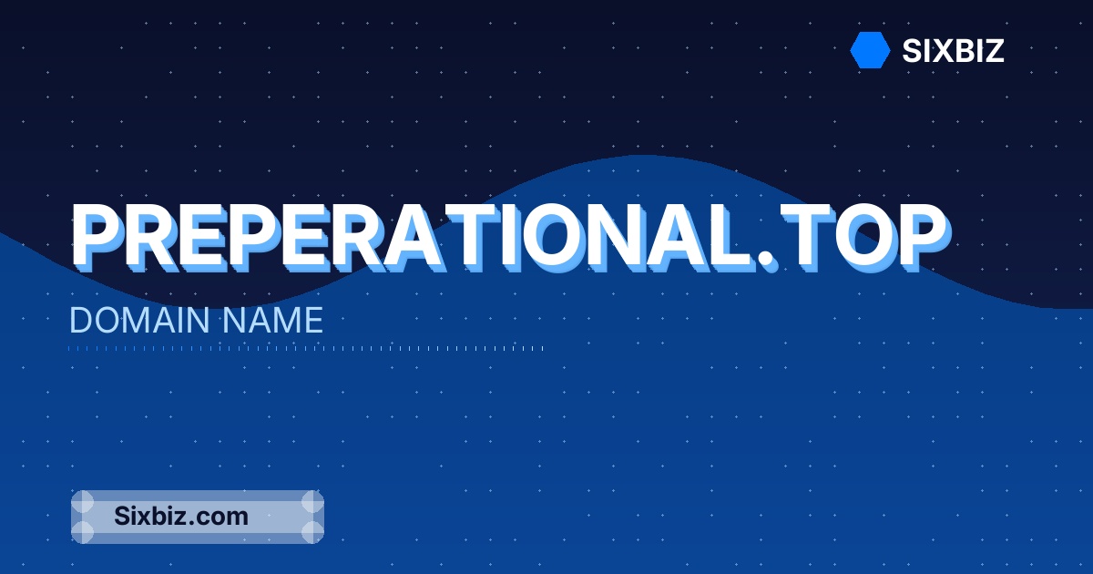 preperational.top - Premium Domain Name For Sale
