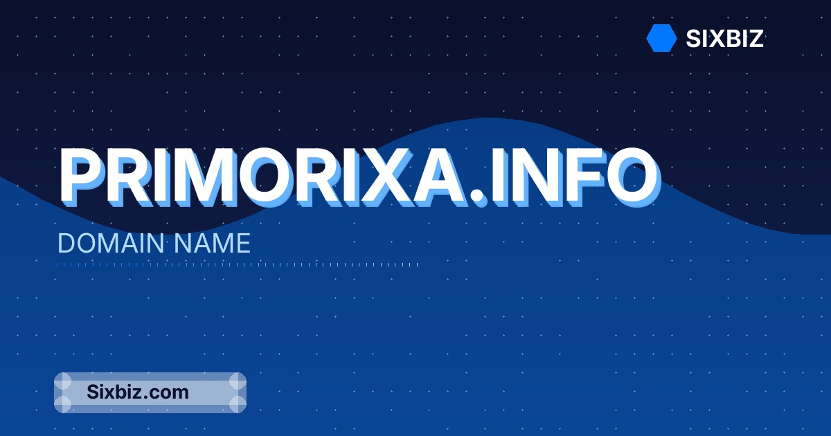 primorixa.info - Premium Domain Name For Sale