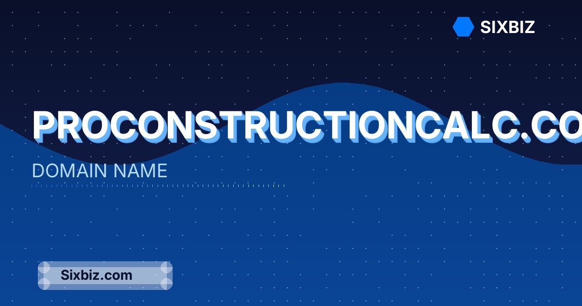 proconstructioncalc.com - Premium Domain Name For Sale