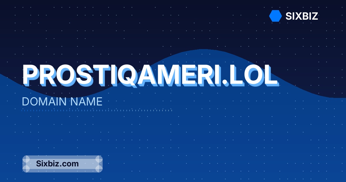 prostiqameri.lol - Premium Domain Name For Sale