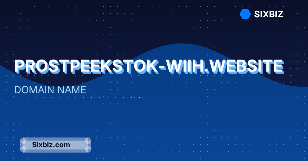 prostpeekstok-wiih.website - Premium Domain Name For Sale