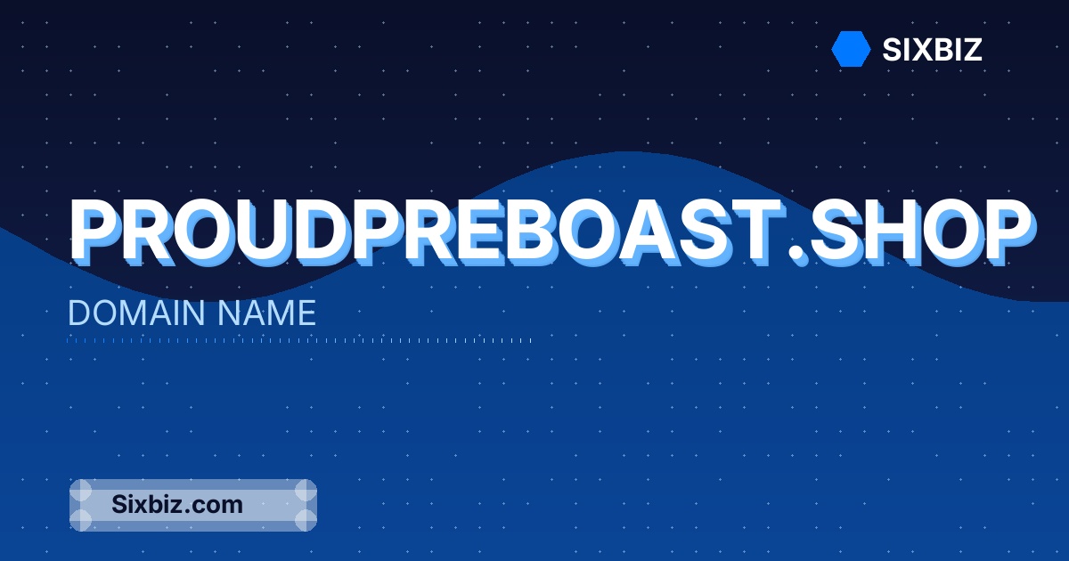proudpreboast.shop - Premium Domain Name For Sale
