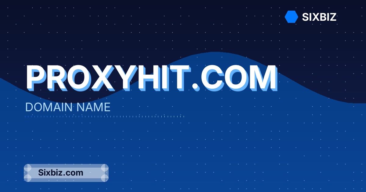 proxyhit.com - Premium Domain Name For Sale