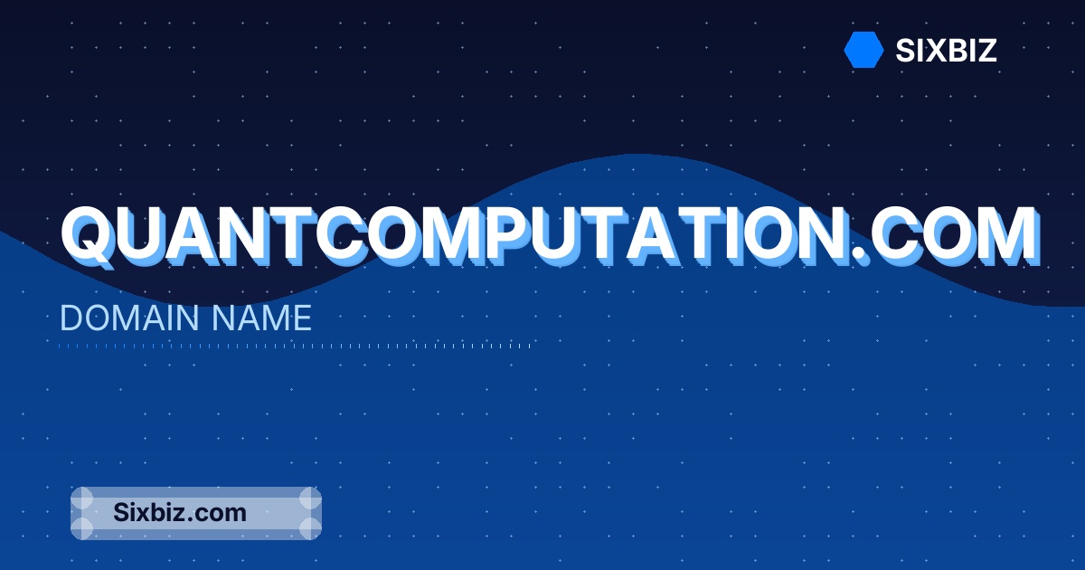 quantcomputation.com - Premium Domain Name For Sale
