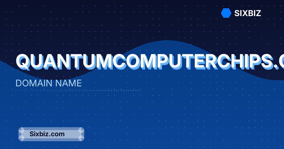quantumcomputerchips.com - Premium Domain Name For Sale