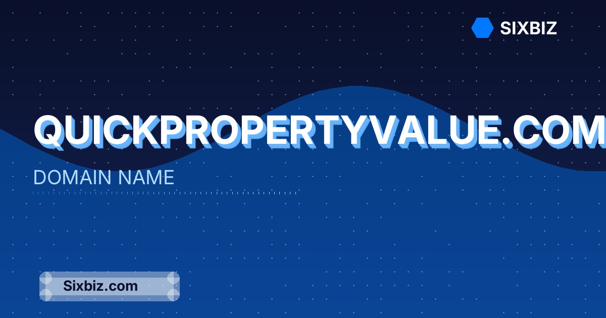 quickpropertyvalue.com - Premium Domain Name For Sale