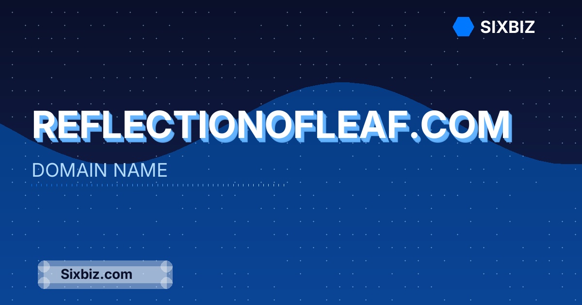 reflectionofleaf.com - Premium Domain Name For Sale