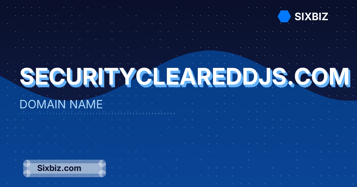 securitycleareddjs.com - Premium Domain Name For Sale