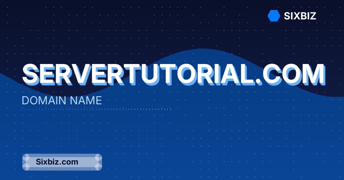 servertutorial.com - Premium Domain Name For Sale