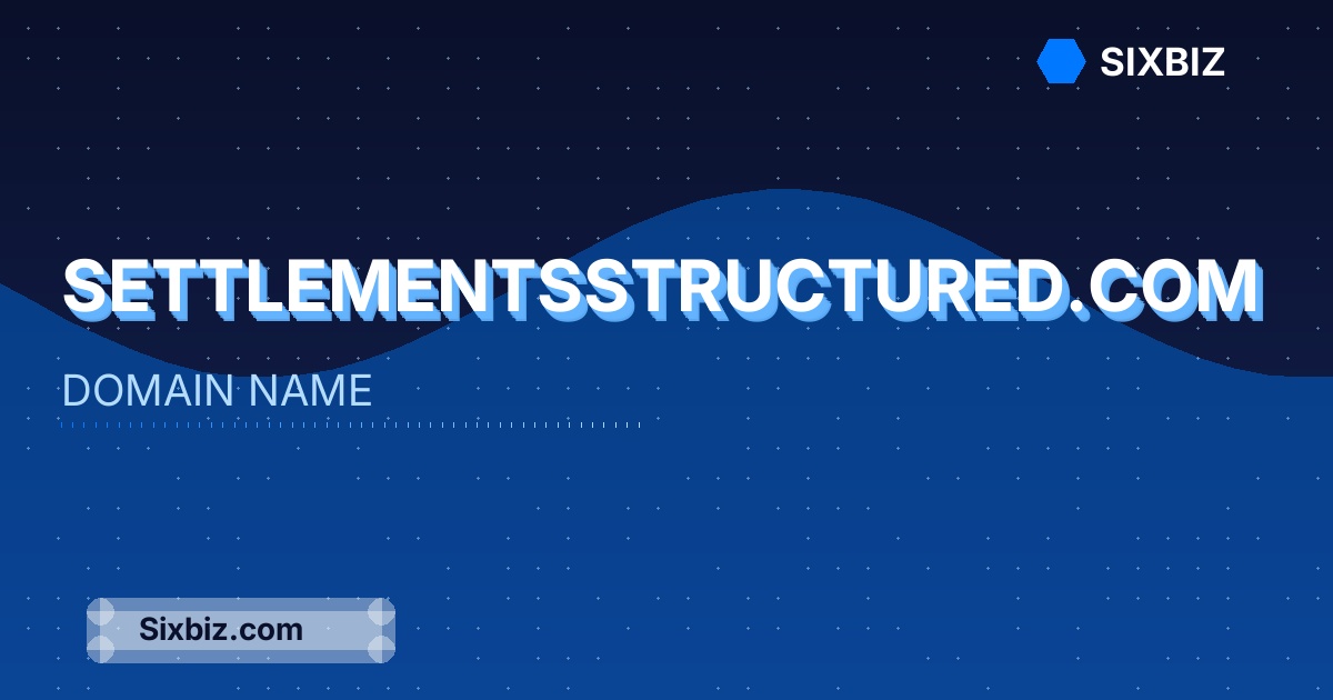 settlementsstructured.com - Premium Domain Name For Sale