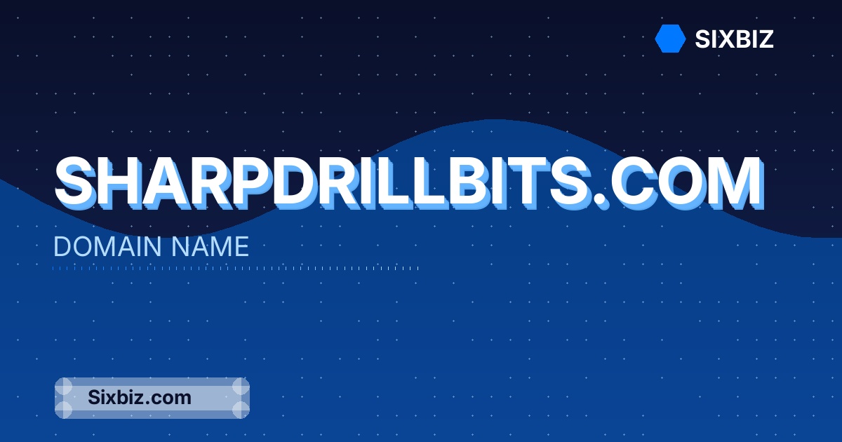 sharpdrillbits.com - Premium Domain Name For Sale