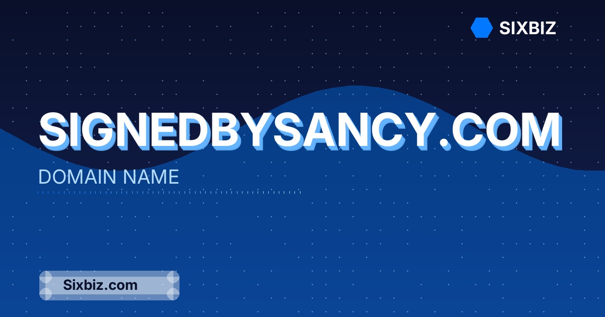 signedbysancy.com - Premium Domain Name For Sale