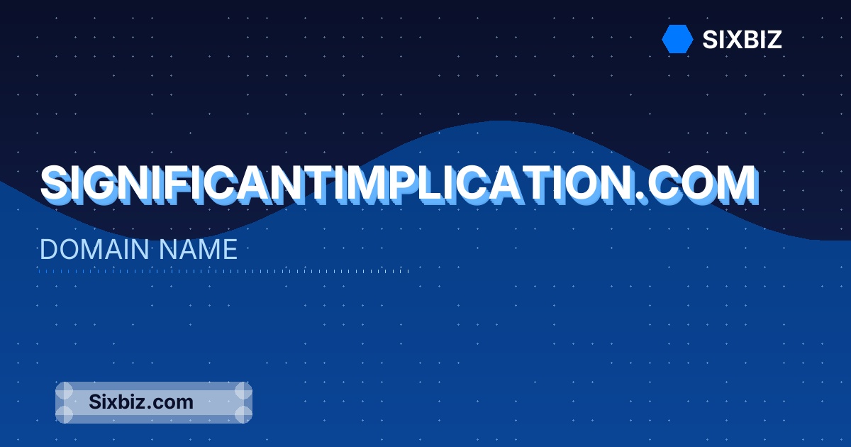 significantimplication.com - Premium Domain Name For Sale
