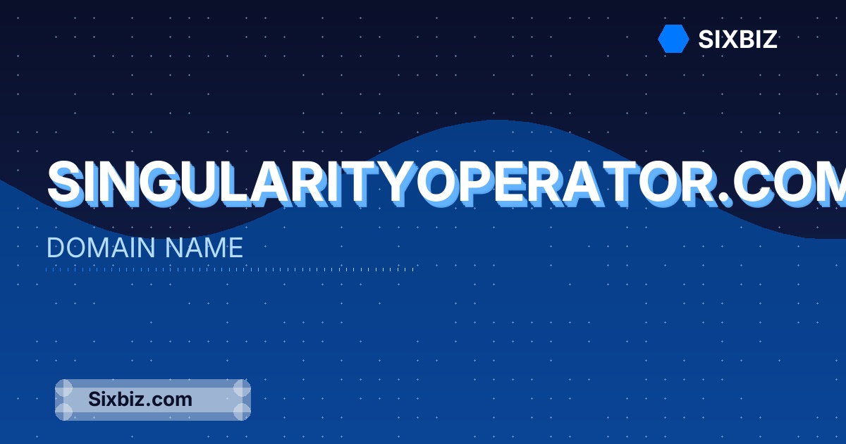singularityoperator.com - Premium Domain Name For Sale