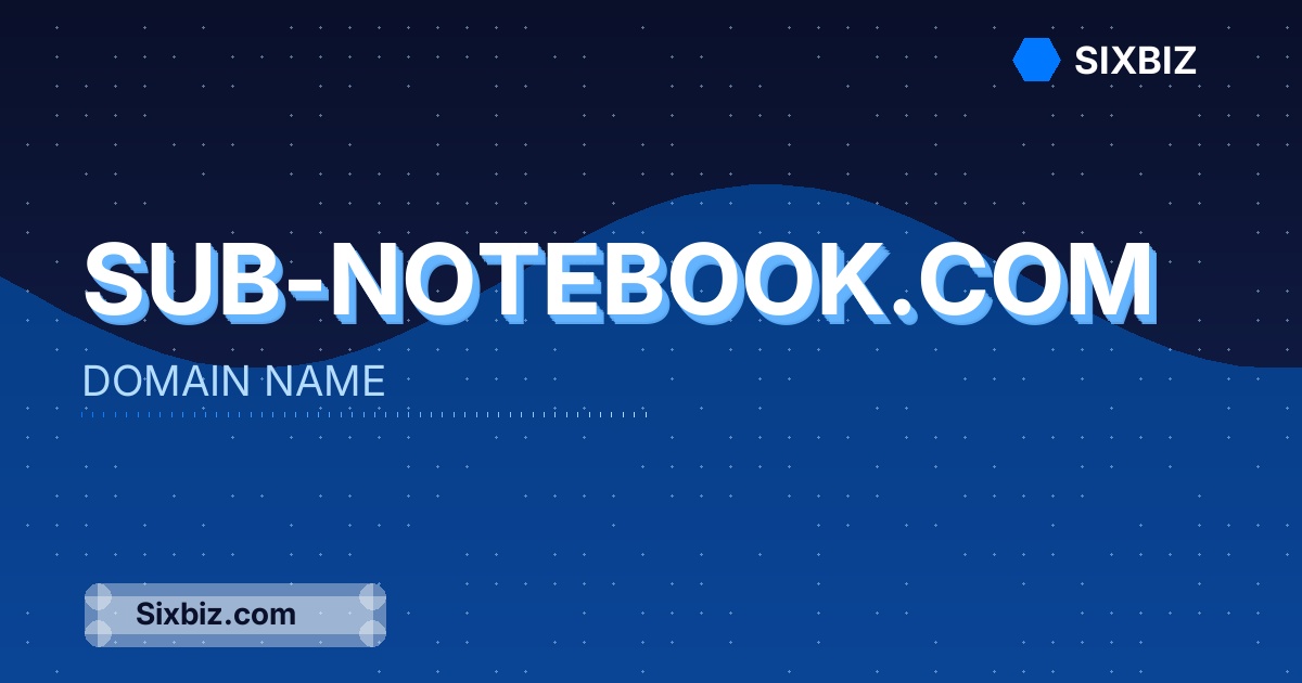 sub-notebook.com - Premium Domain Name For Sale