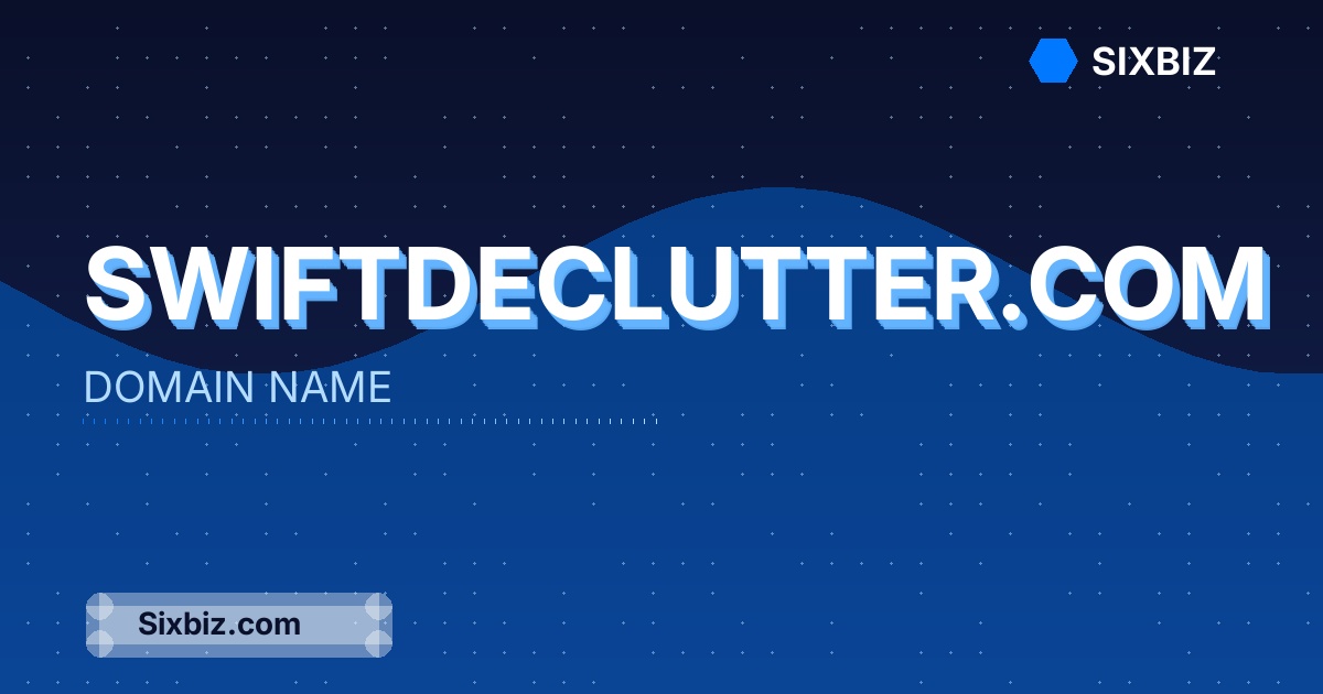 swiftdeclutter.com - Premium Domain Name For Sale