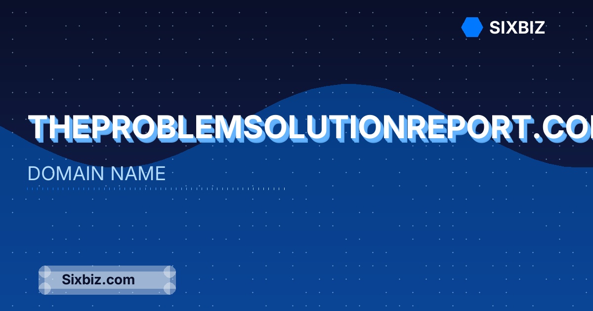 theproblemsolutionreport.com - Premium Domain Name For Sale