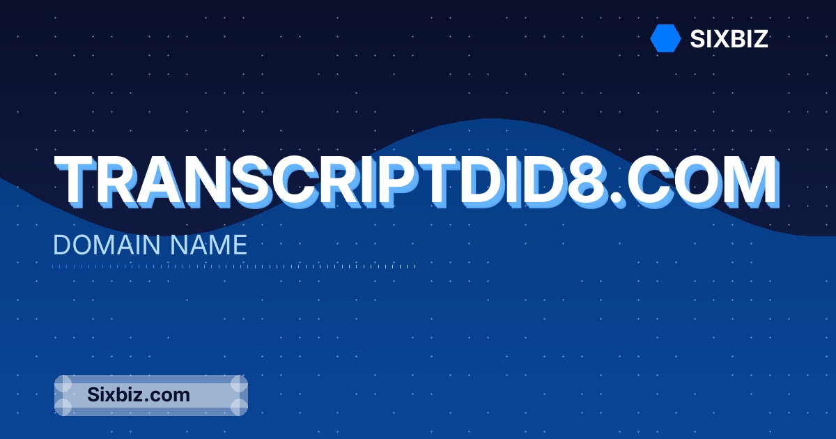 transcriptdid8.com - Premium Domain Name For Sale