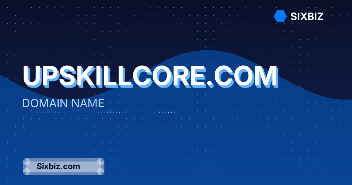 upskillcore.com - Premium Domain Name For Sale