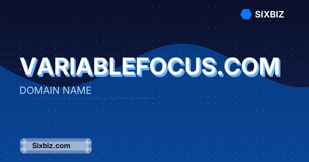 variablefocus.com - Premium Domain Name For Sale