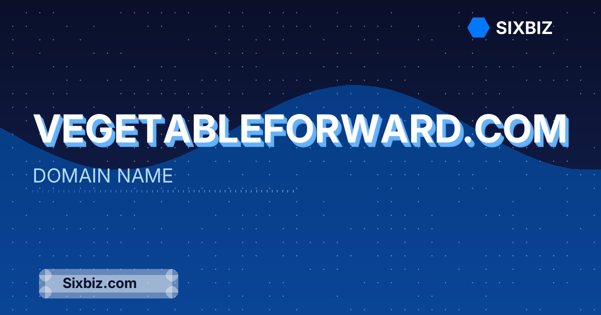 vegetableforward.com - Premium Domain Name For Sale