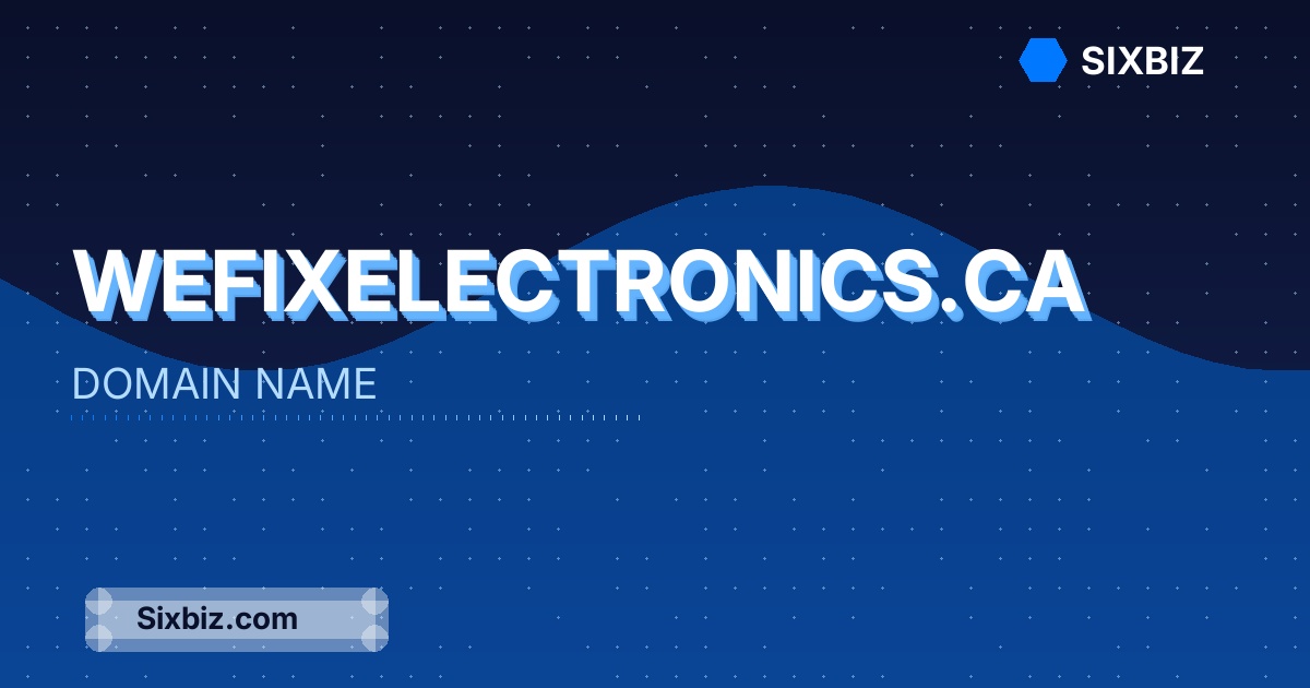 wefixelectronics.ca - Premium Domain Name For Sale