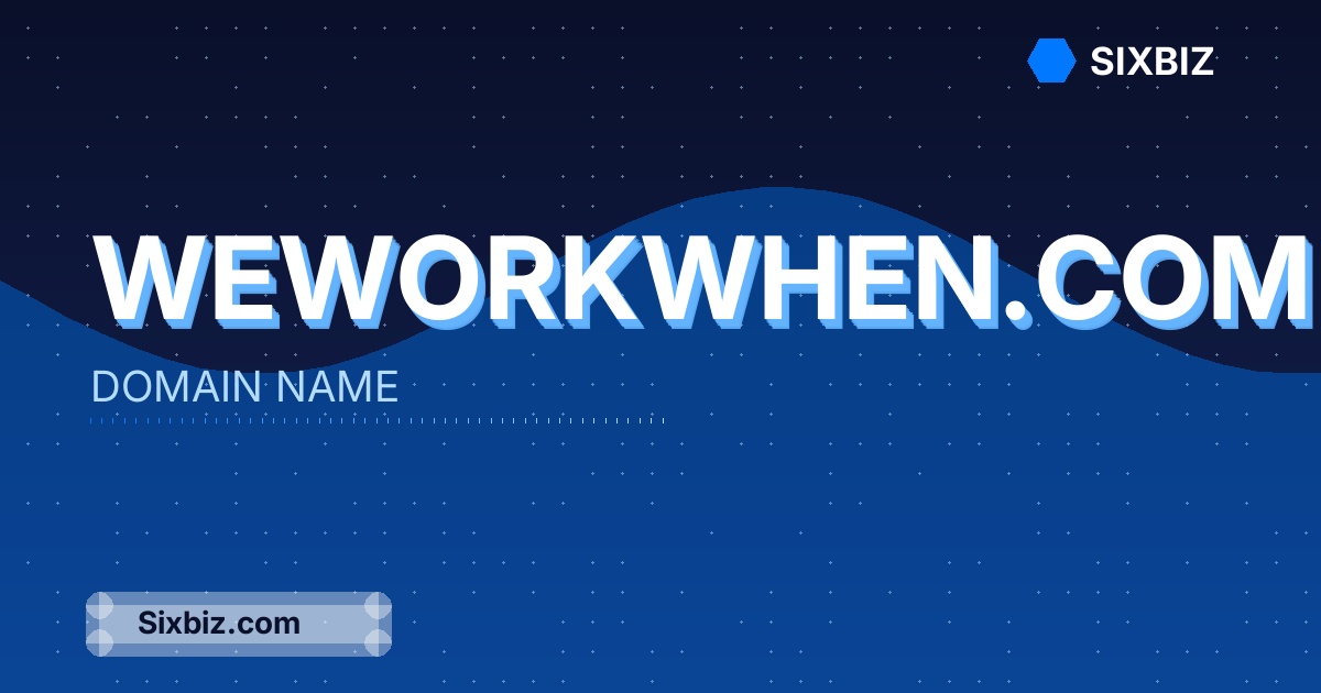 weworkwhen.com - Premium Domain Name For Sale