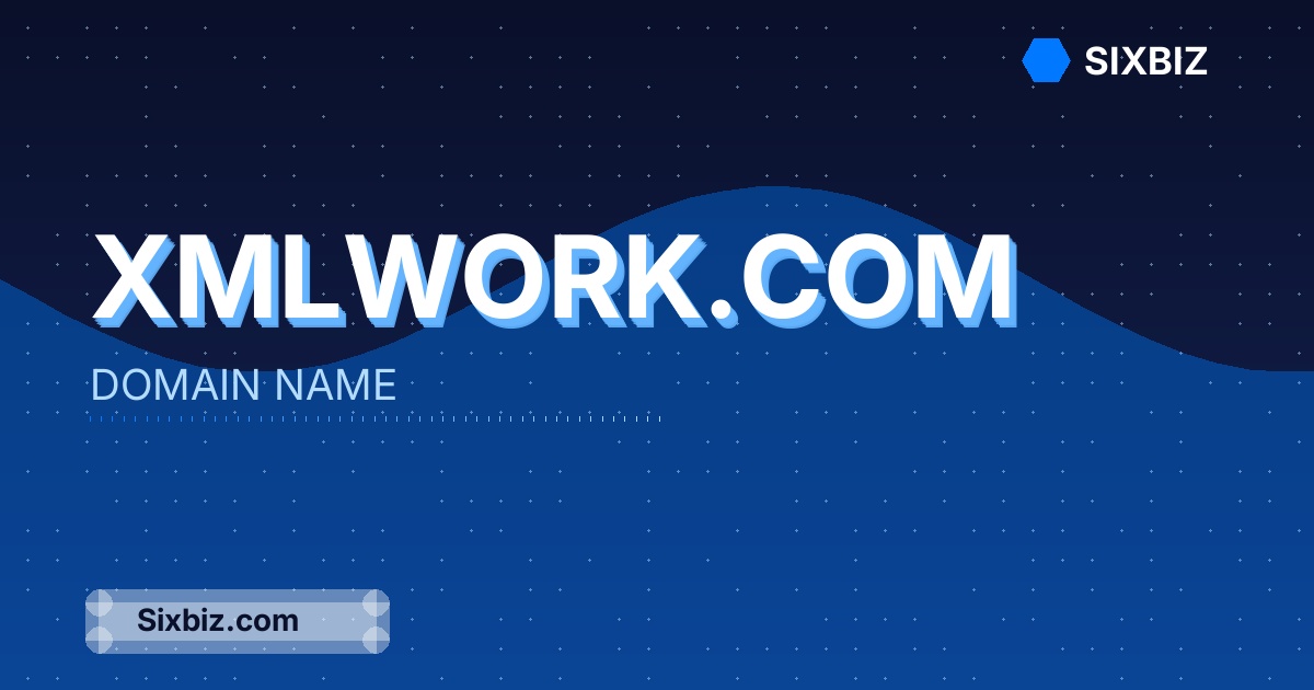 xmlwork.com - Premium Domain Name For Sale